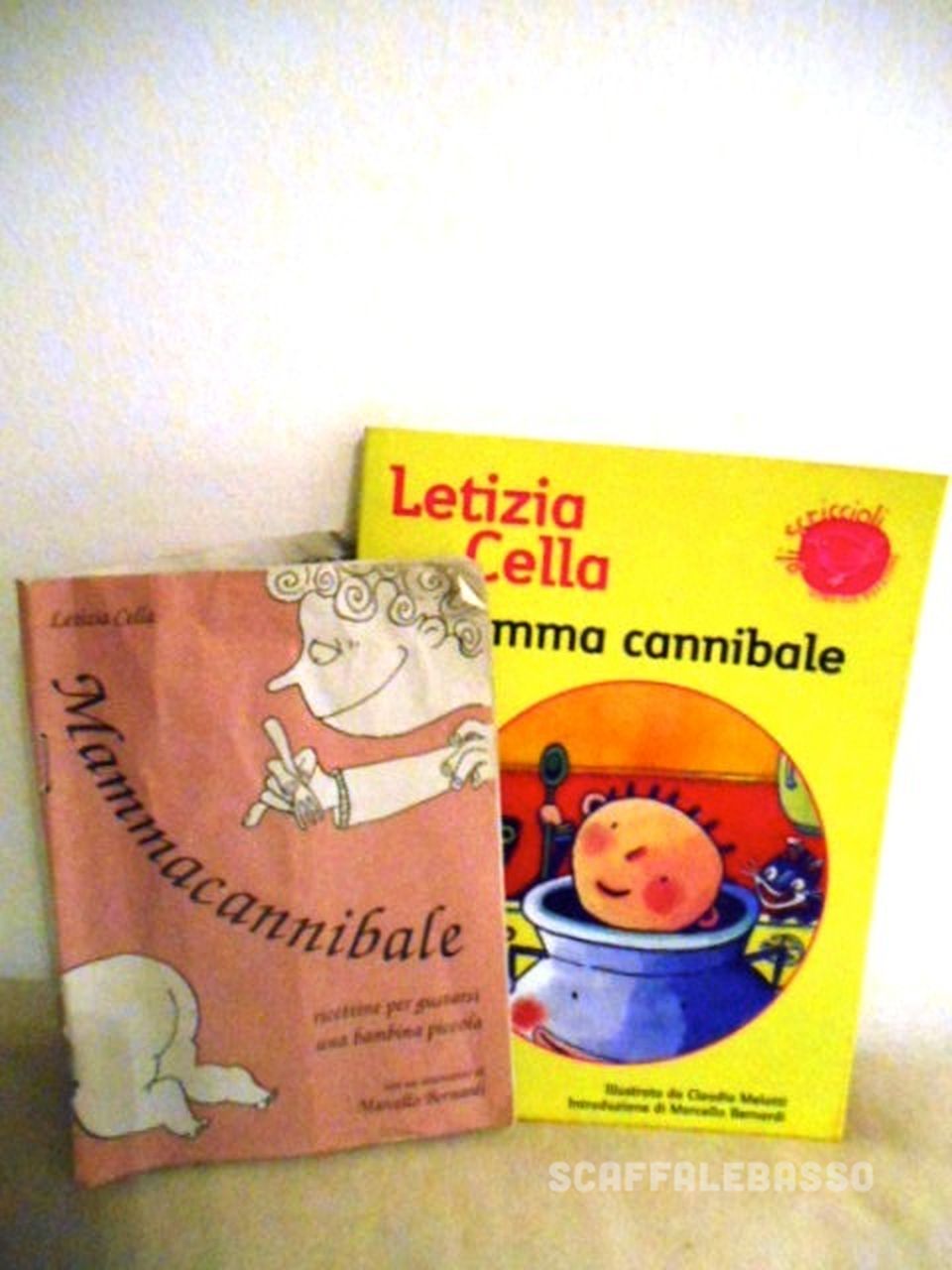 Letizia Cella - Claudia Melotti, Mamma cannibale, Nord Sud