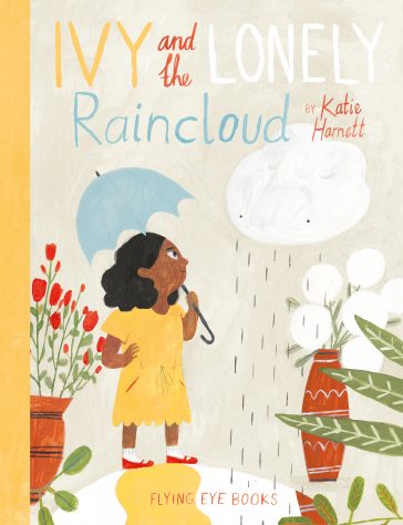 Katie Harnett, Ivy and the lonely raincloud, Flying Eye Books
