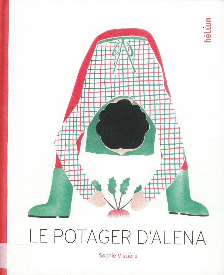 Sophie Vissiere, Le potager d'alena, Actes Sud/Hélium éditions