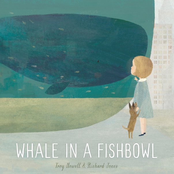 Troy Howell - Richard Jones Schwartz, Whale in a Fishbowl, Schwartz & Wade Books