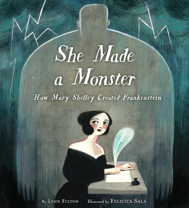 Lynn Fulton - Felicita Sala, She made a monster, Knopf Books for Young Readers