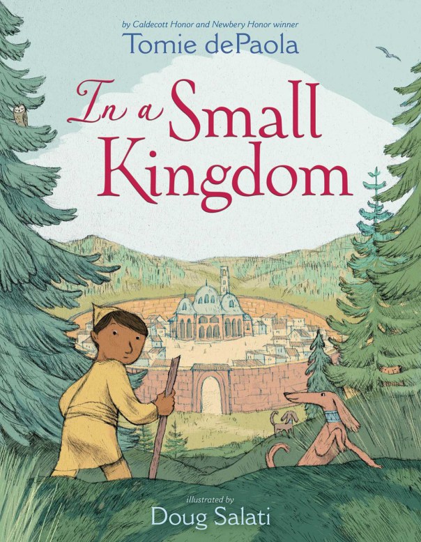 Tomie de Paola - Doug Salati, In a small Kingdom, Simon & Schuster