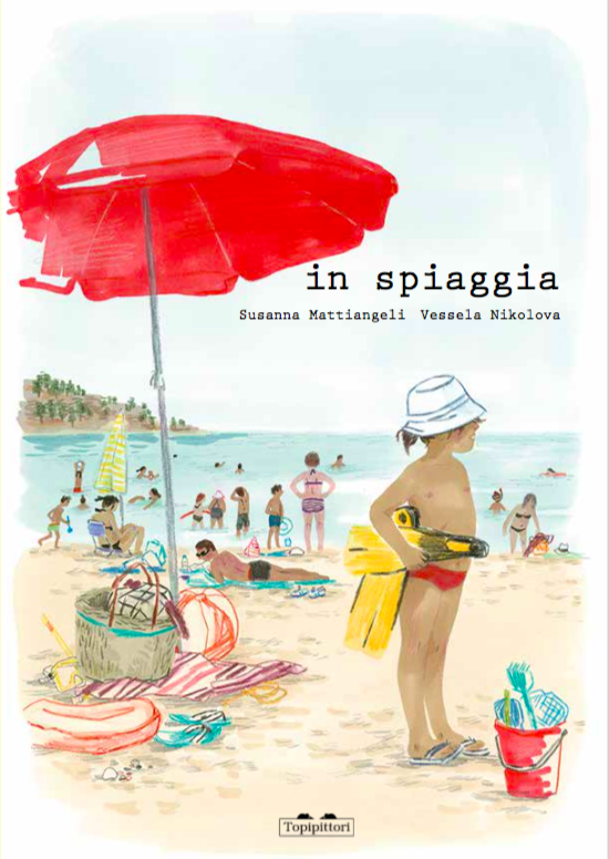 Susanna Mattiangeli - Vessela Nikolova, In spiaggia, Topipittori