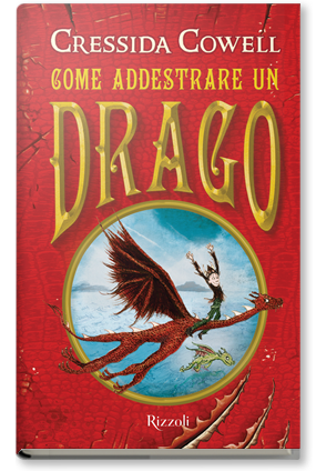 Cressida Cowell, Come addestrare un drago, Rizzoli