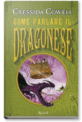 Cressida Cowell, Come addestrare un drago, Rizzoli