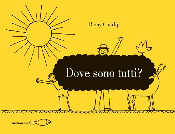 Remi Charlip, Dove sono tutti?, Orecchio acerbo