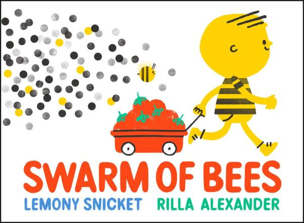 Lemony Snicket - Rilla Alexsander, Swarm of Bees, Andersen Press