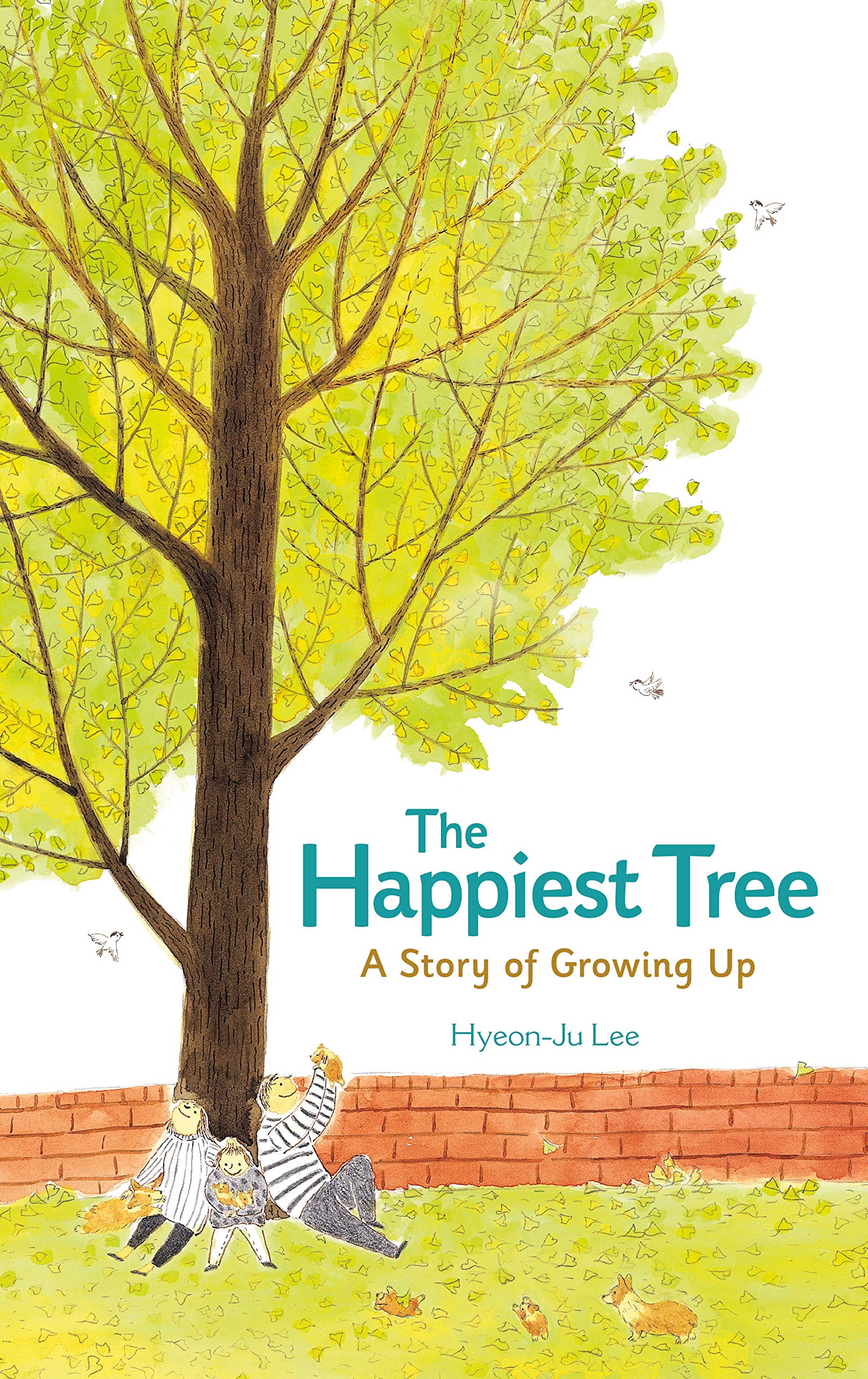 Hyeon-Ju Lee, The Happiest Tree: A Story of Growing Up, Feiwel & Friends