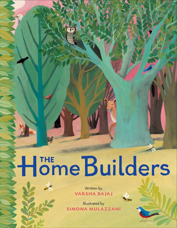 Varsha Bajaj - Simona Mulazzani, The home builders, Nancy Paulsen Books