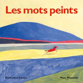 Marc Majewski - Emmanuel Lecaye, Les Mots peints, EDL
