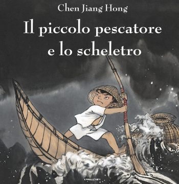 Chen Jiang Hong, Il piccolo pescatore e lo scheletro, Camelozampa